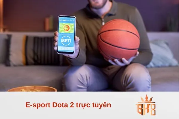 E-sport Dota 2 trực tuyến