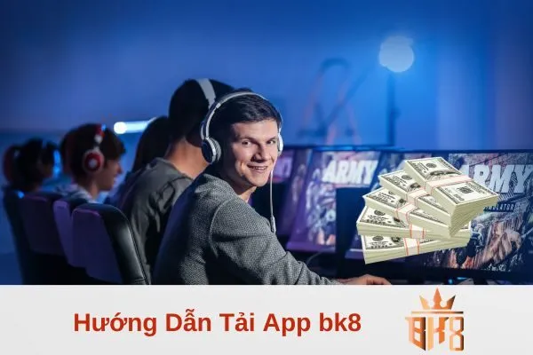 Hướng Dẫn Tải App bk8